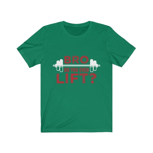 Bro Do You Even Lift?